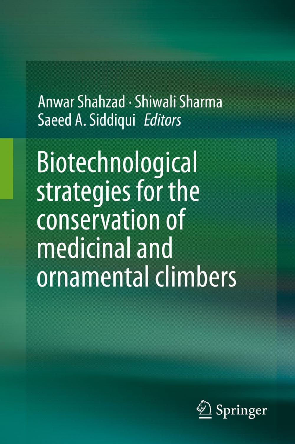 Big bigCover of Biotechnological strategies for the conservation of medicinal and ornamental climbers