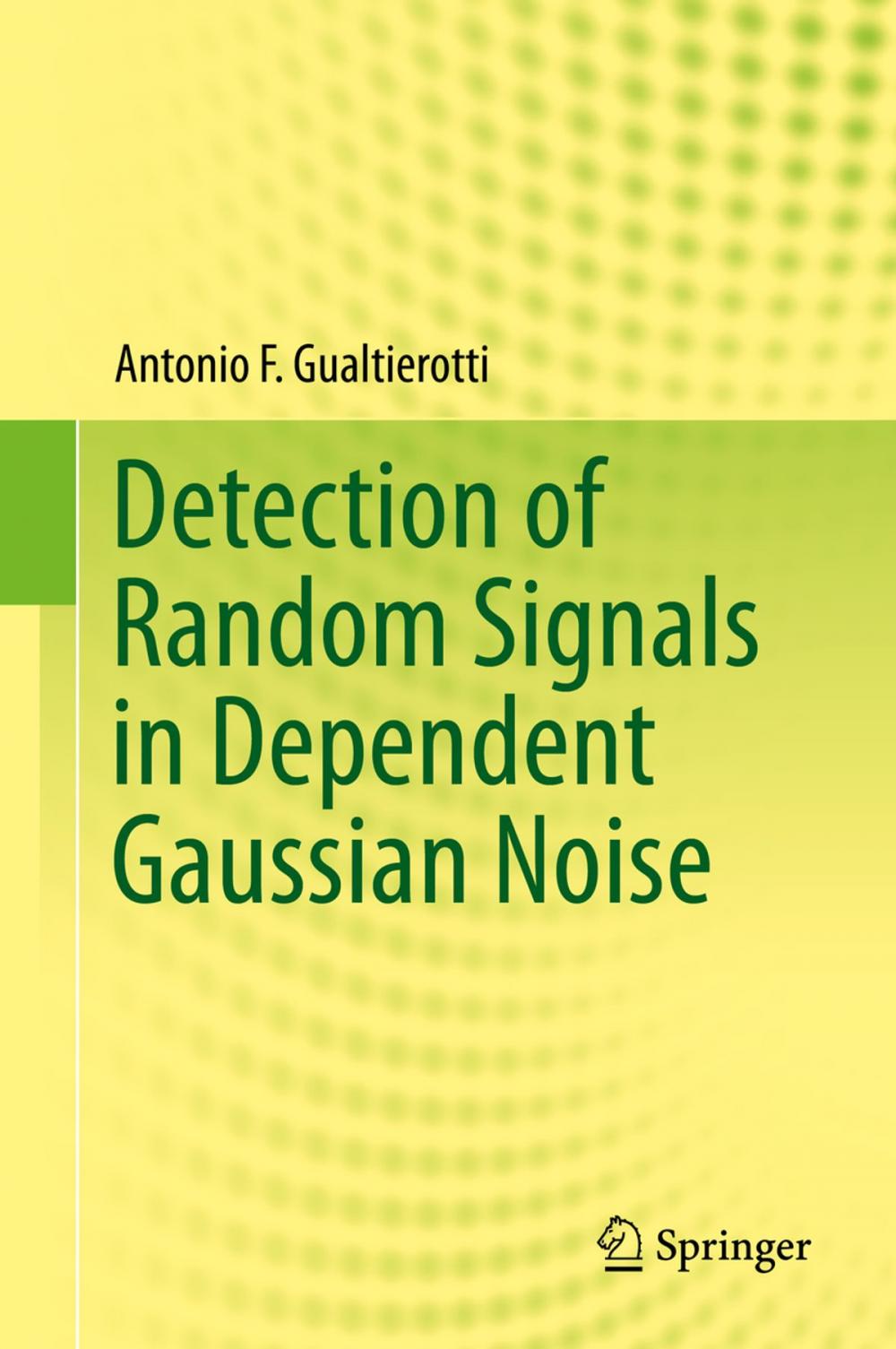 Big bigCover of Detection of Random Signals in Dependent Gaussian Noise