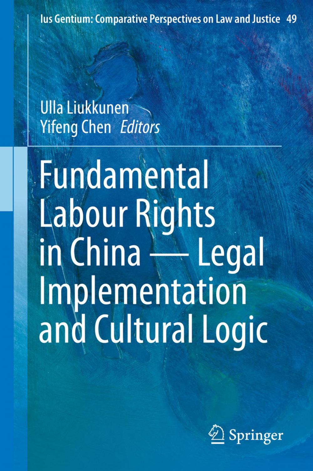 Big bigCover of Fundamental Labour Rights in China - Legal Implementation and Cultural Logic