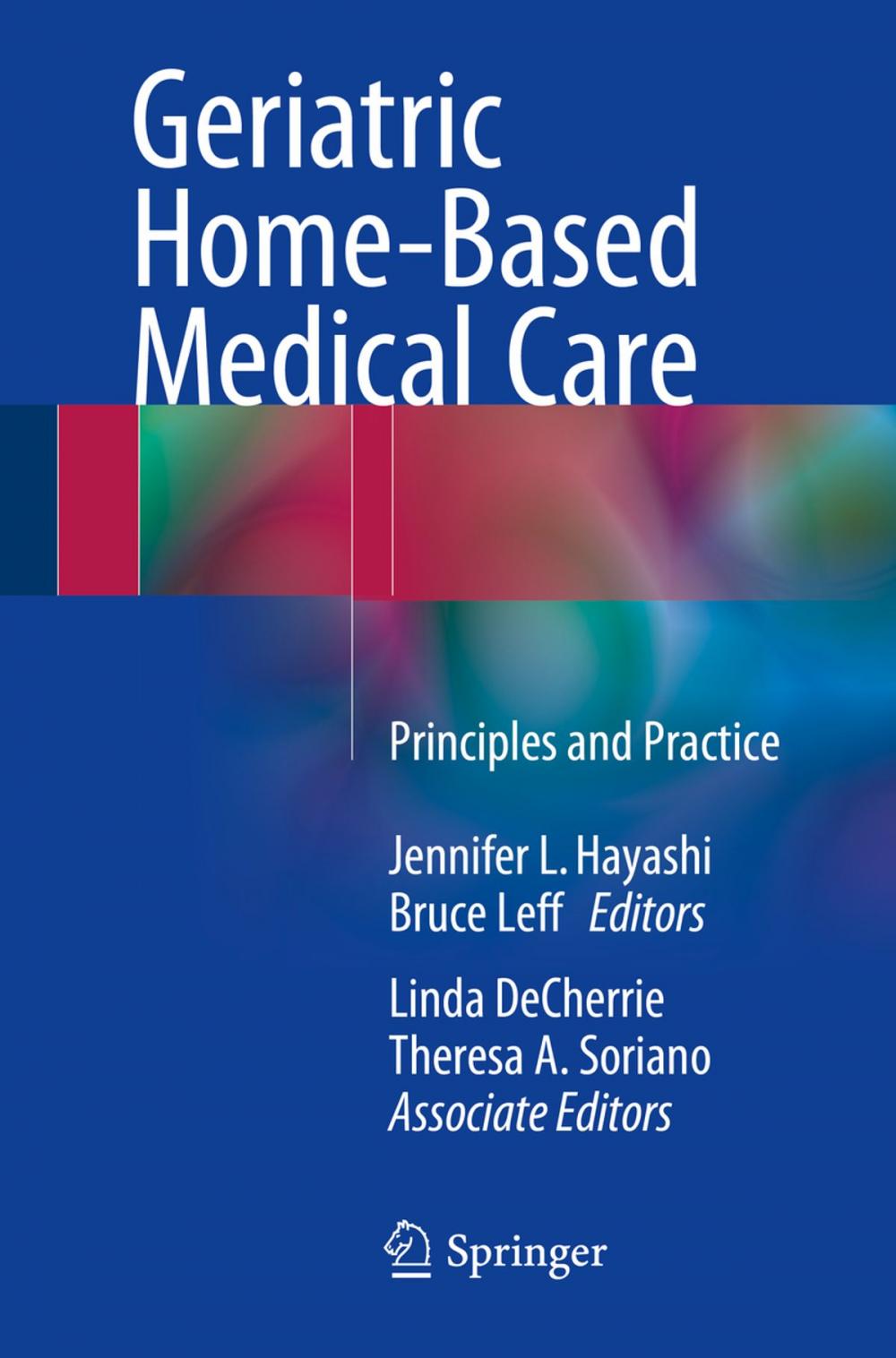 Big bigCover of Geriatric Home-Based Medical Care