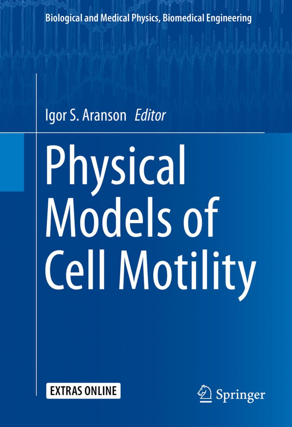 Big bigCover of Physical Models of Cell Motility