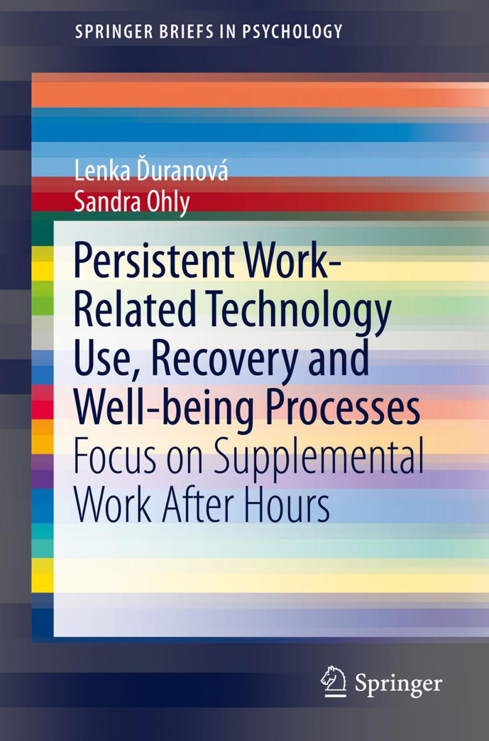 Big bigCover of Persistent Work-related Technology Use, Recovery and Well-being Processes