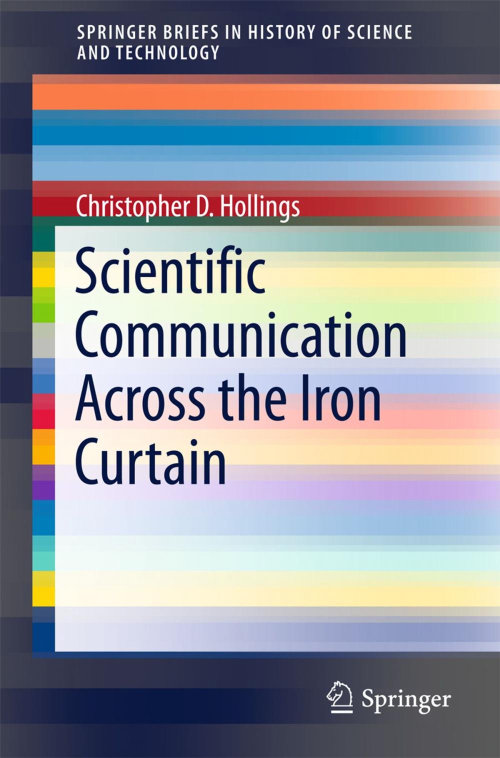 Big bigCover of Scientific Communication Across the Iron Curtain