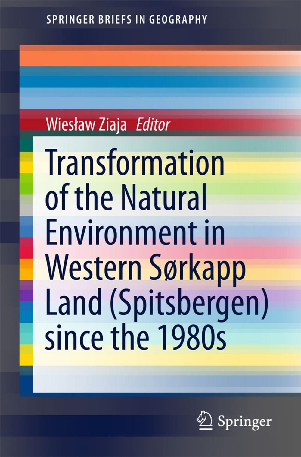 Big bigCover of Transformation of the natural environment in Western Sørkapp Land (Spitsbergen) since the 1980s