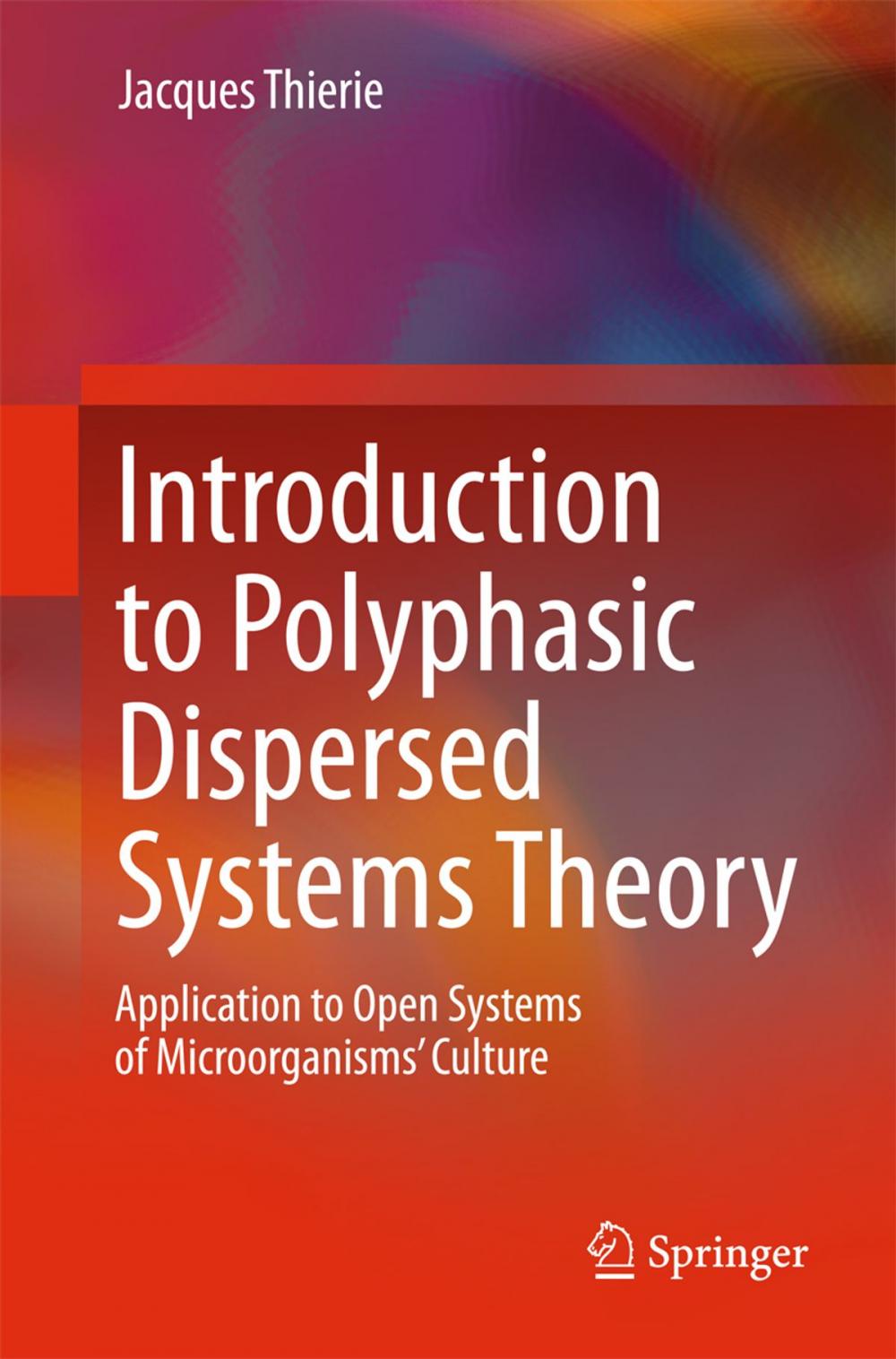 Big bigCover of Introduction to Polyphasic Dispersed Systems Theory