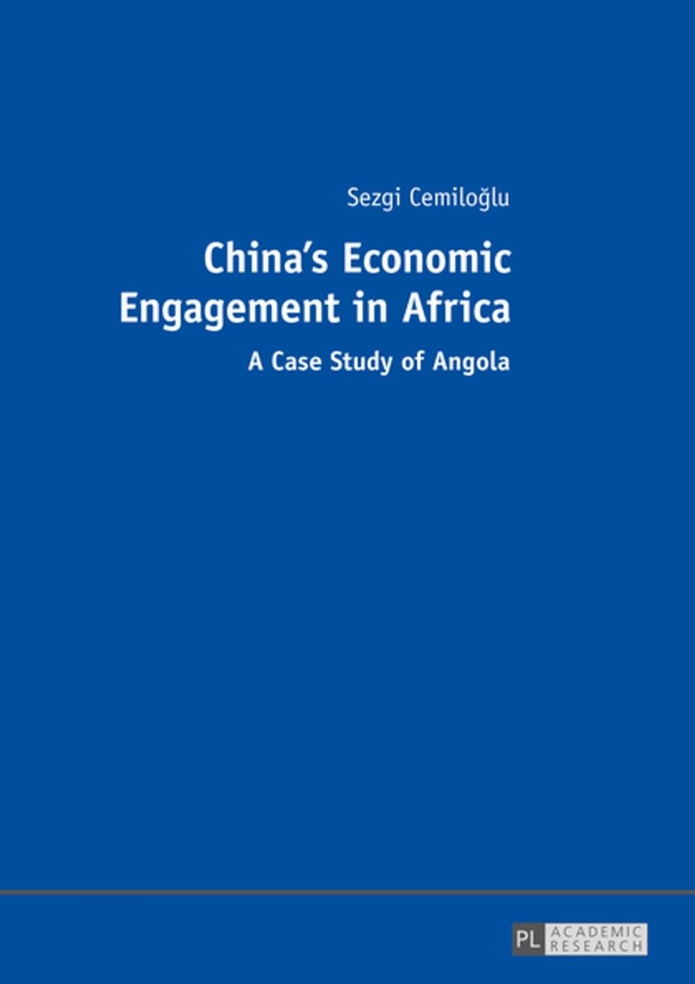 Big bigCover of Chinas Economic Engagement in Africa