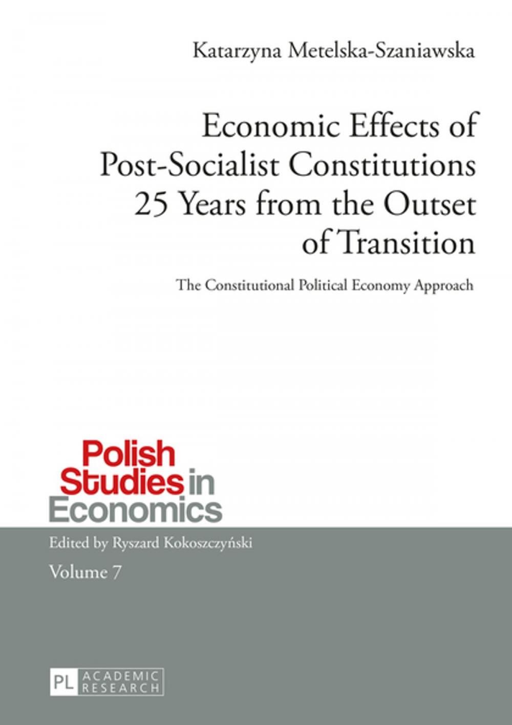 Big bigCover of Economic Effects of Post-Socialist Constitutions 25 Years from the Outset of Transition