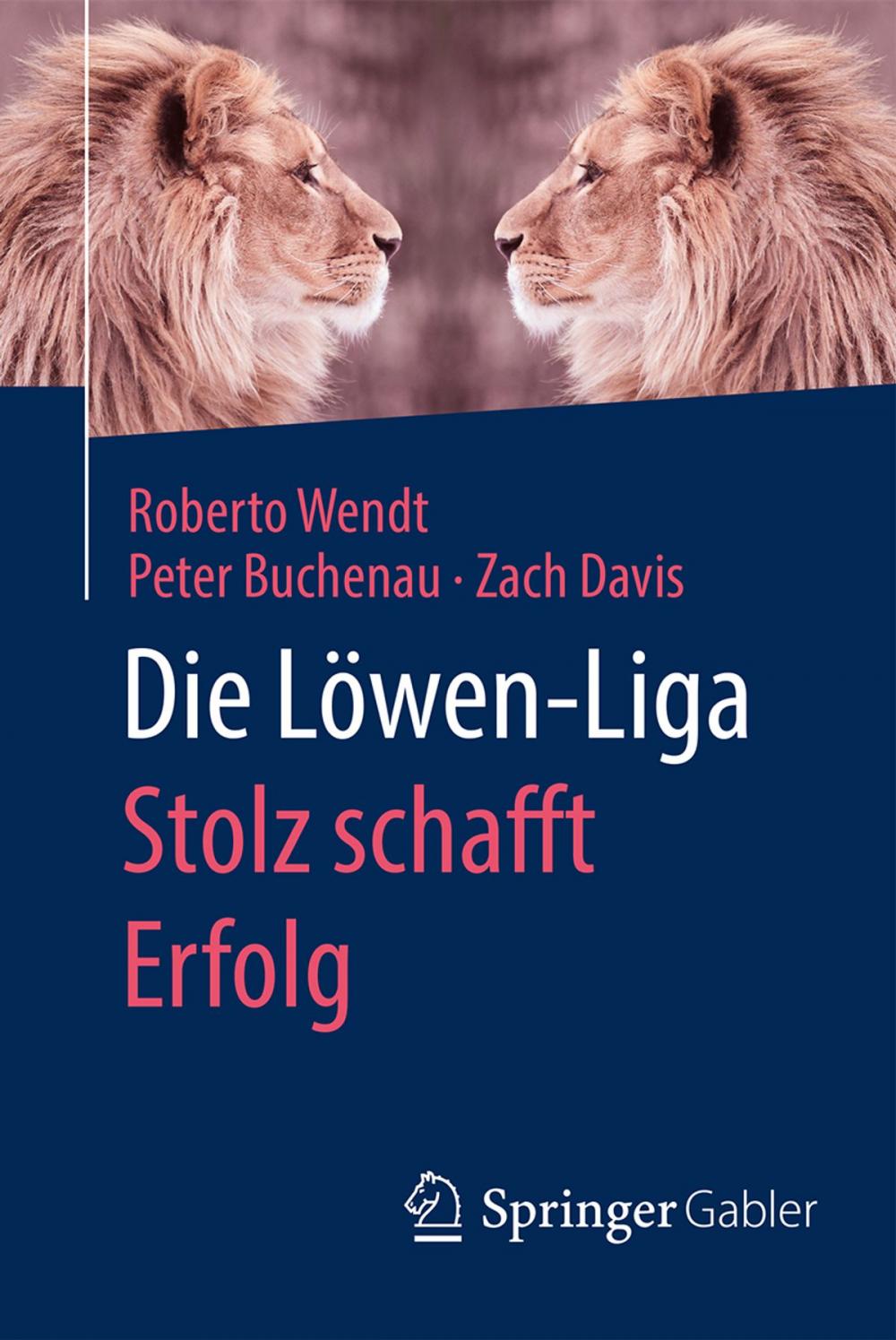 Big bigCover of Die Löwen-Liga: Stolz schafft Erfolg