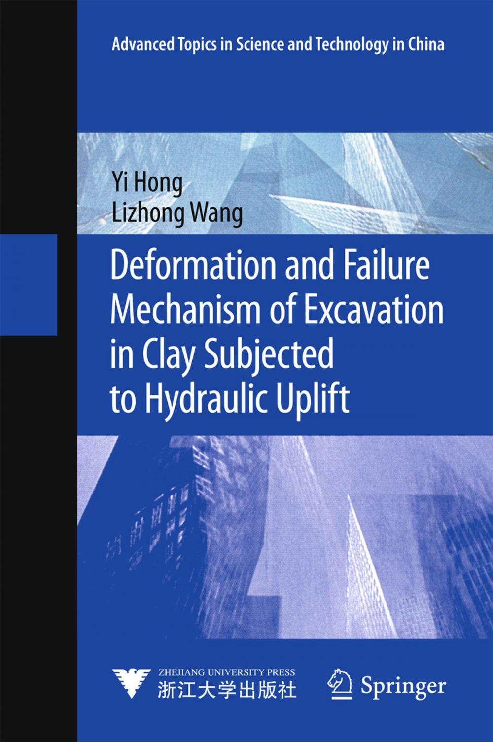 Big bigCover of Deformation and Failure Mechanism of Excavation in Clay Subjected to Hydraulic Uplift