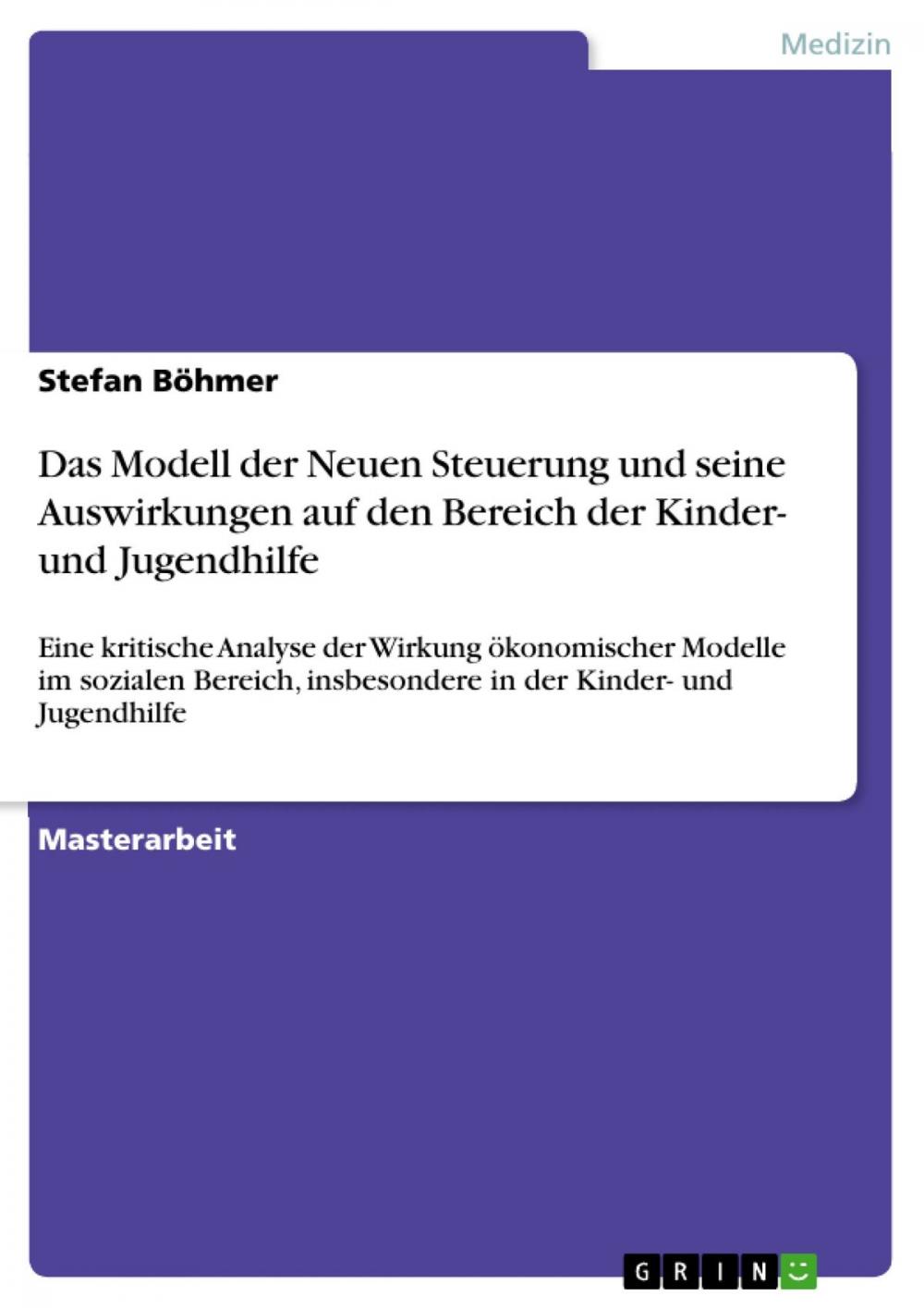 Big bigCover of Das Modell der Neuen Steuerung und seine Auswirkungen auf den Bereich der Kinder- und Jugendhilfe