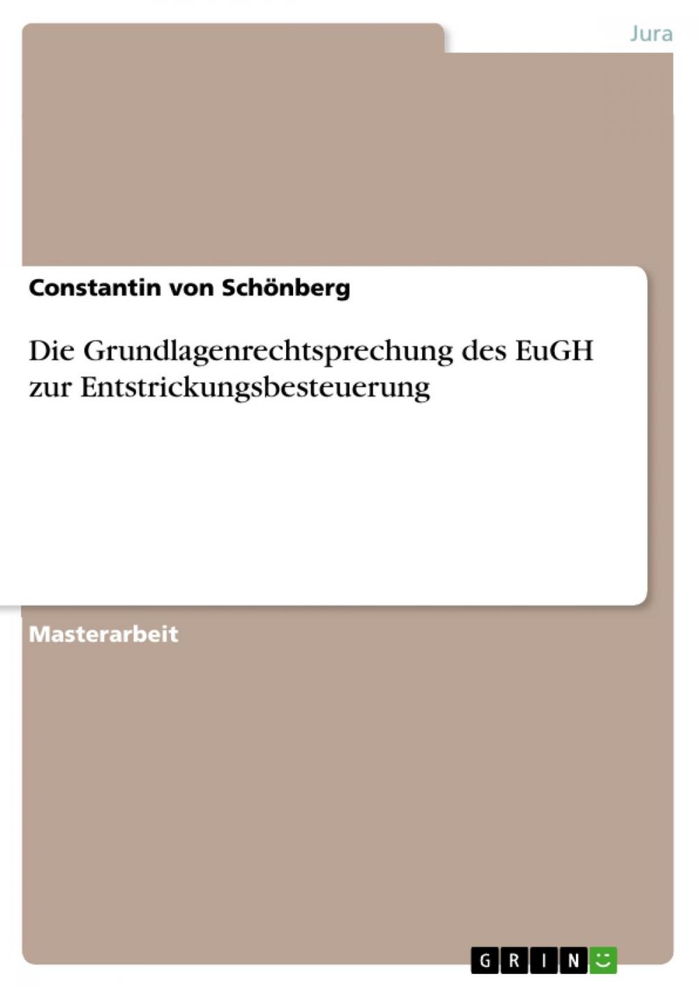 Big bigCover of Die Grundlagenrechtsprechung des EuGH zur Entstrickungsbesteuerung