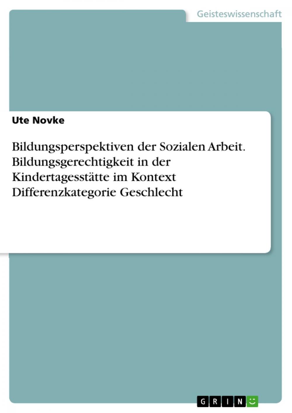 Big bigCover of Bildungsperspektiven der Sozialen Arbeit. Bildungsgerechtigkeit in der Kindertagesstätte im Kontext Differenzkategorie Geschlecht