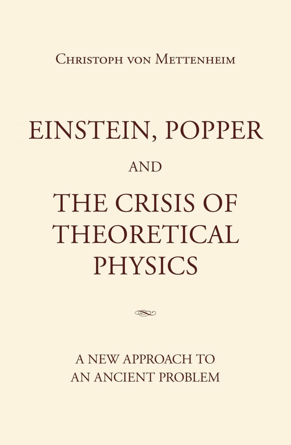 Big bigCover of Einstein, Popper and the Crisis of theoretical Physics