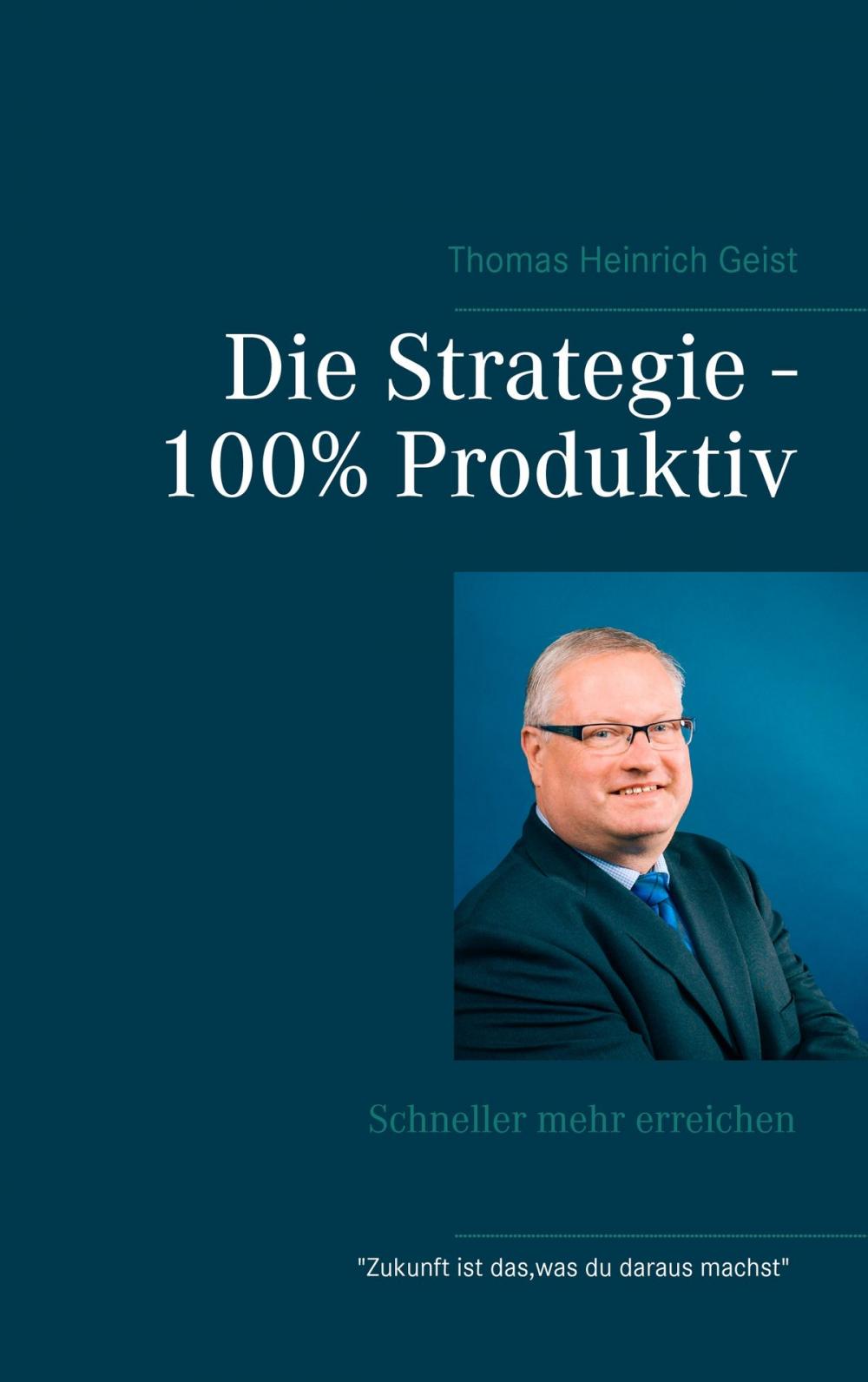 Big bigCover of Die Strategie - 100% Produktiv