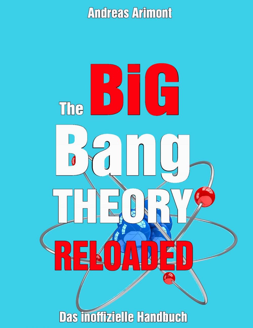 Big bigCover of The Big Bang Theory Reloaded - das inoffizielle Handbuch zur Serie