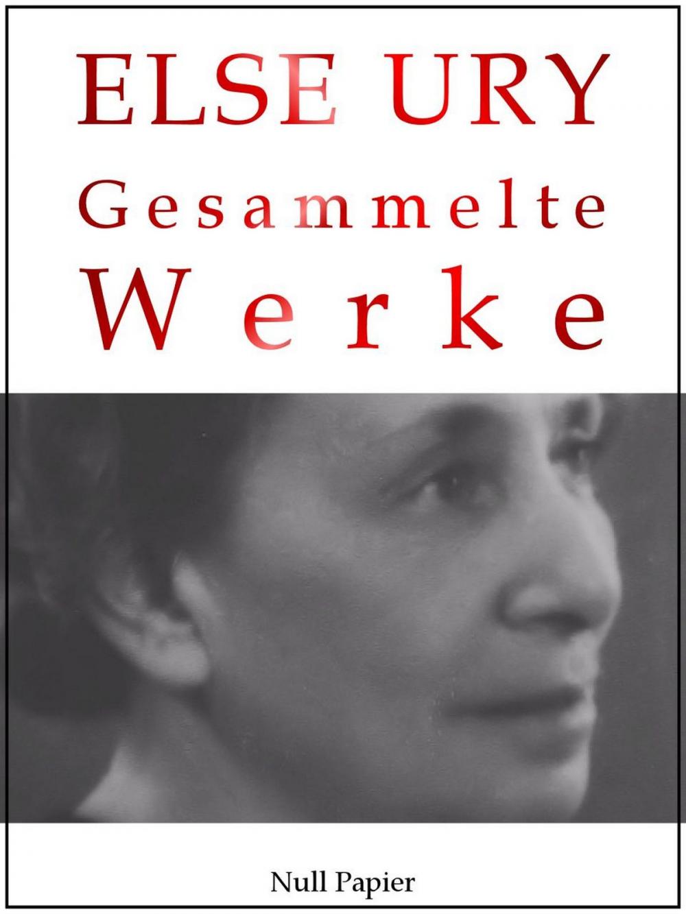 Big bigCover of Else Ury - Gesammelte Werke