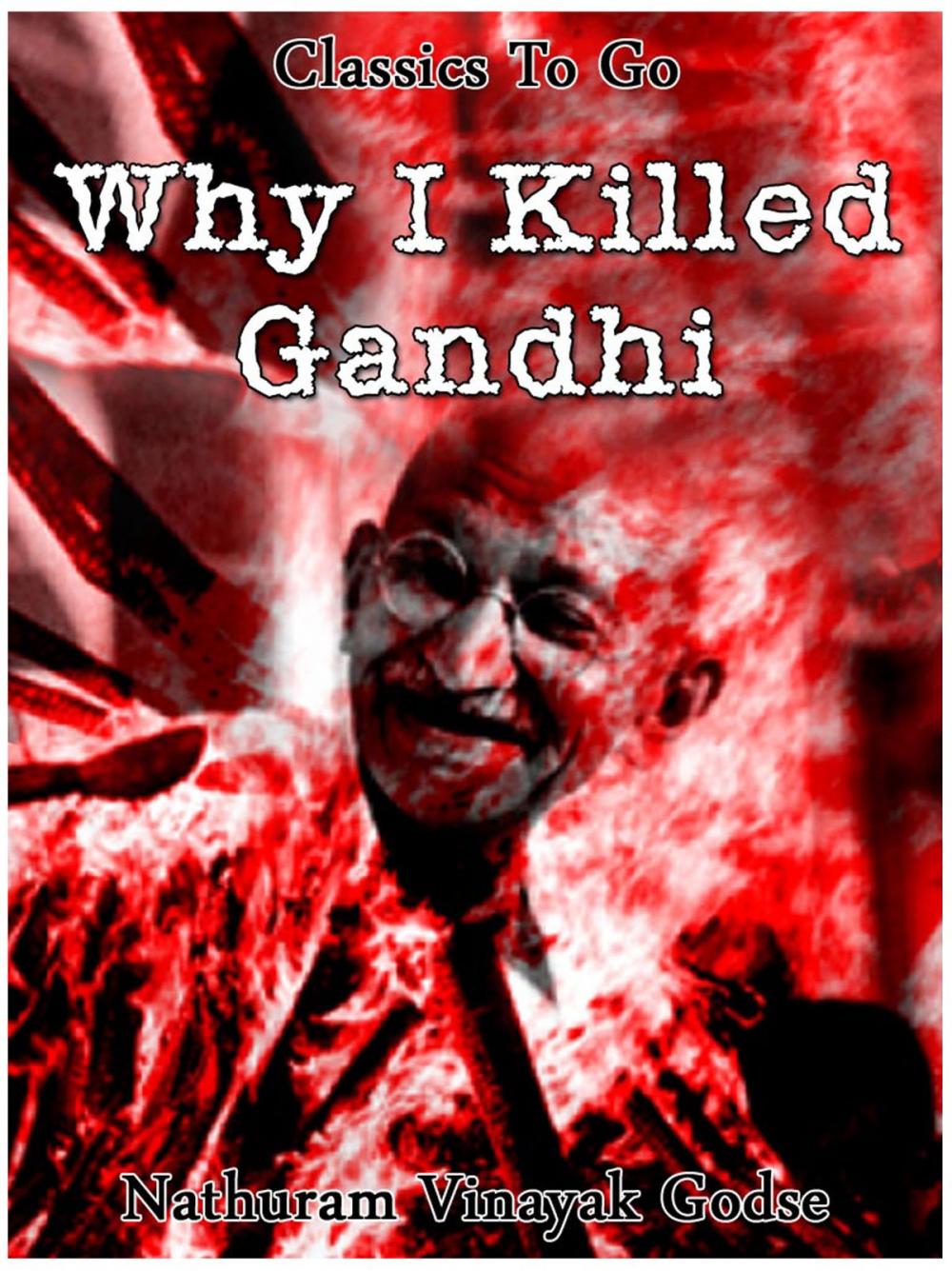 Big bigCover of Why I killed Gandhi