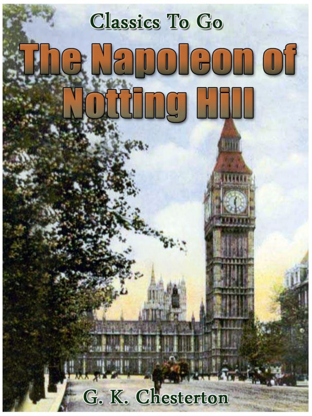 Big bigCover of The Napoleon of Notting Hill