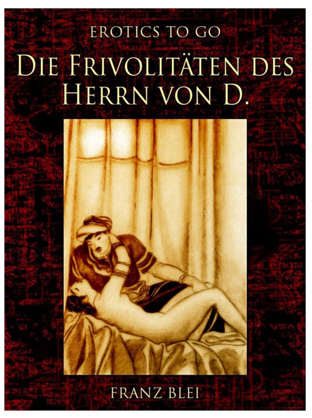 Big bigCover of Die Frivolitäten des Herrn von D.