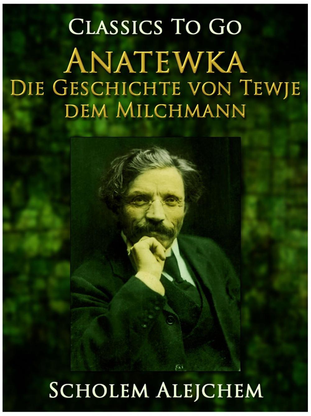 Big bigCover of Anatewka, Die Geschichte von Tewje, dem Milchmann