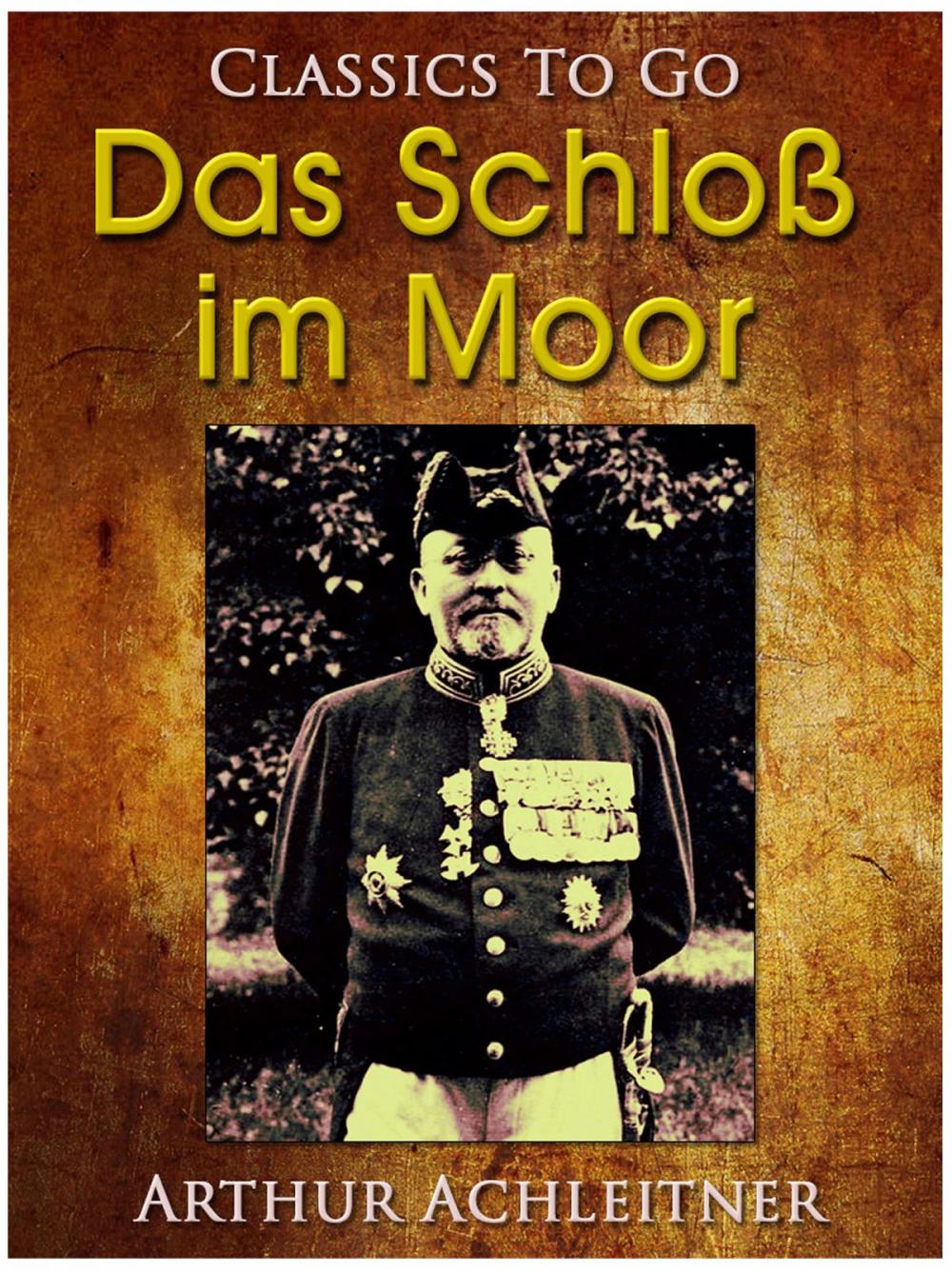 Big bigCover of Das Schloß im Moor, Ein Roman aus den bayerischen Bergen