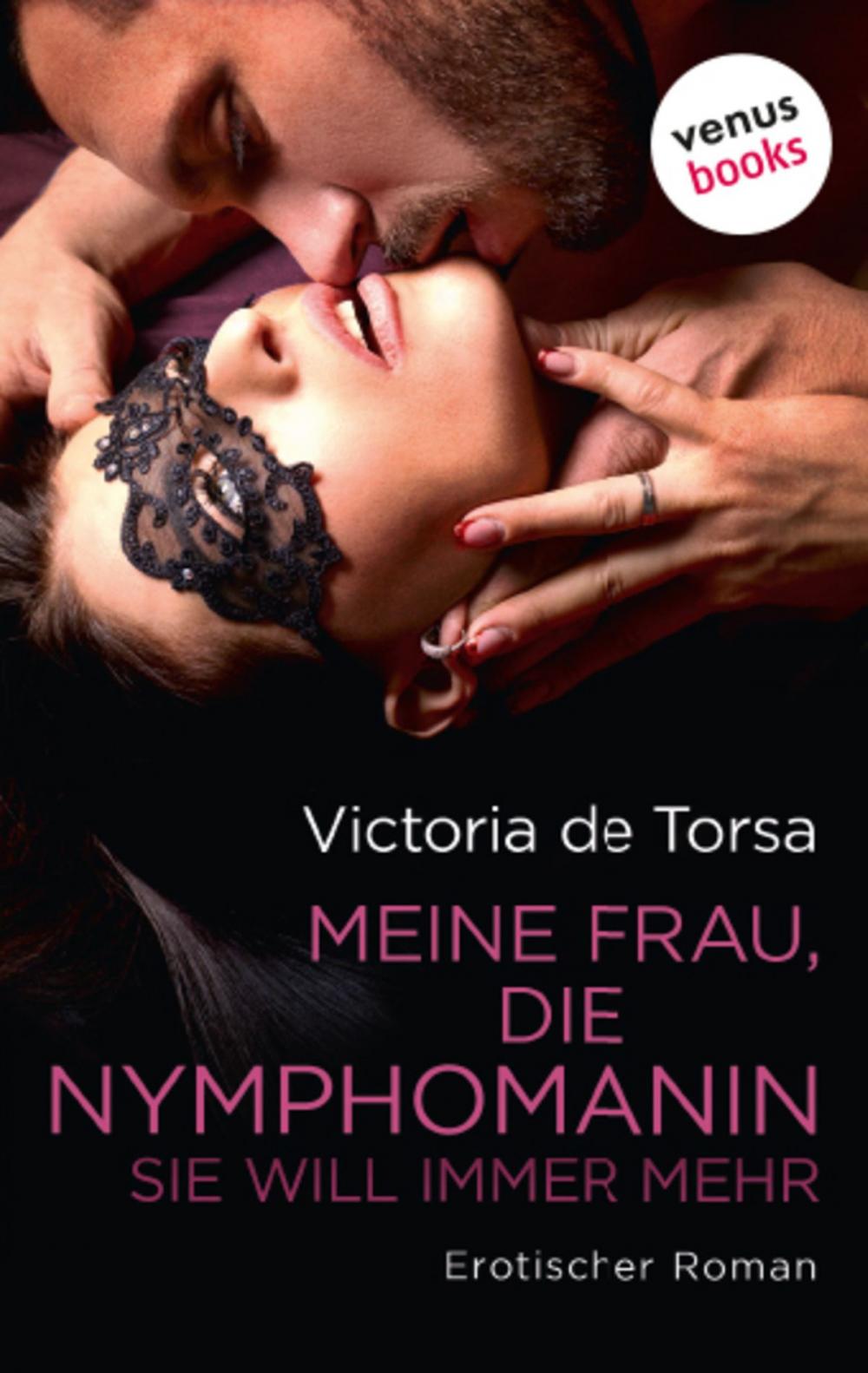 Big bigCover of Meine Frau, die Nymphomanin: Sie will immer mehr