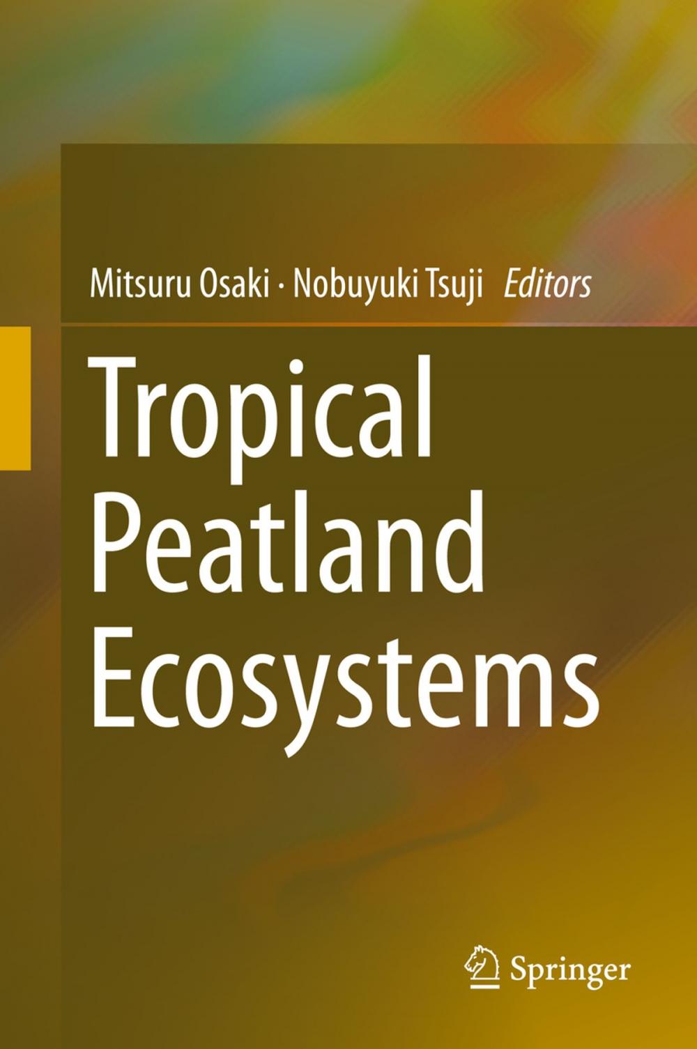 Big bigCover of Tropical Peatland Ecosystems