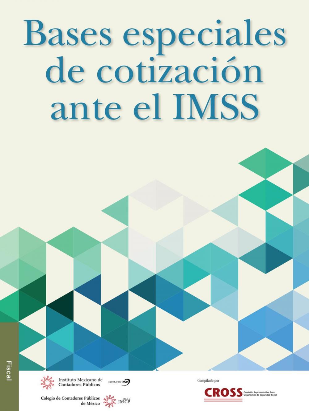 Big bigCover of Bases especiales de cotización ante el IMSS