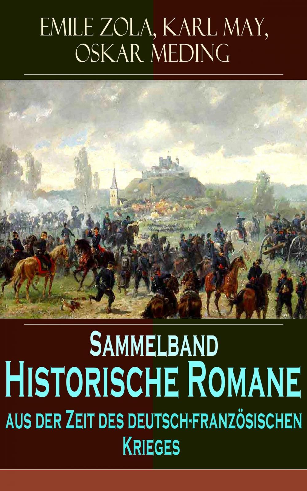 Big bigCover of Sammelband - Historische Romane aus der Zeit des deutsch-französischen Krieges