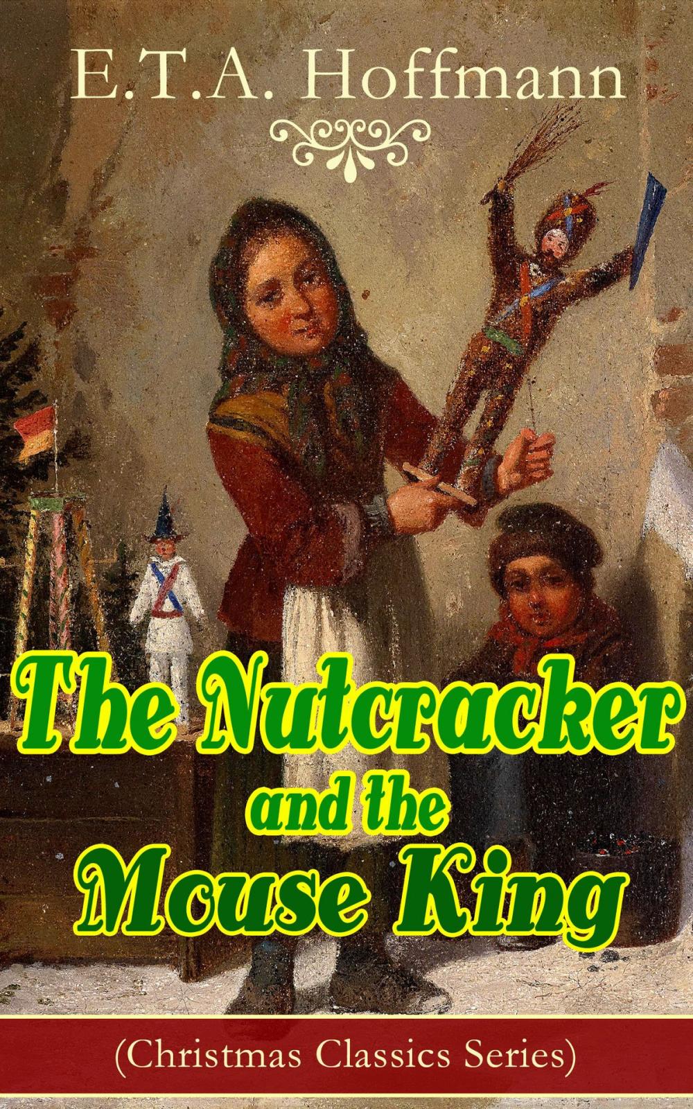 Big bigCover of The Nutcracker and the Mouse King (Christmas Classics Series)