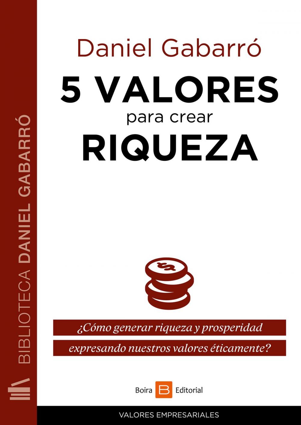 Big bigCover of 5 valores para crear riqueza