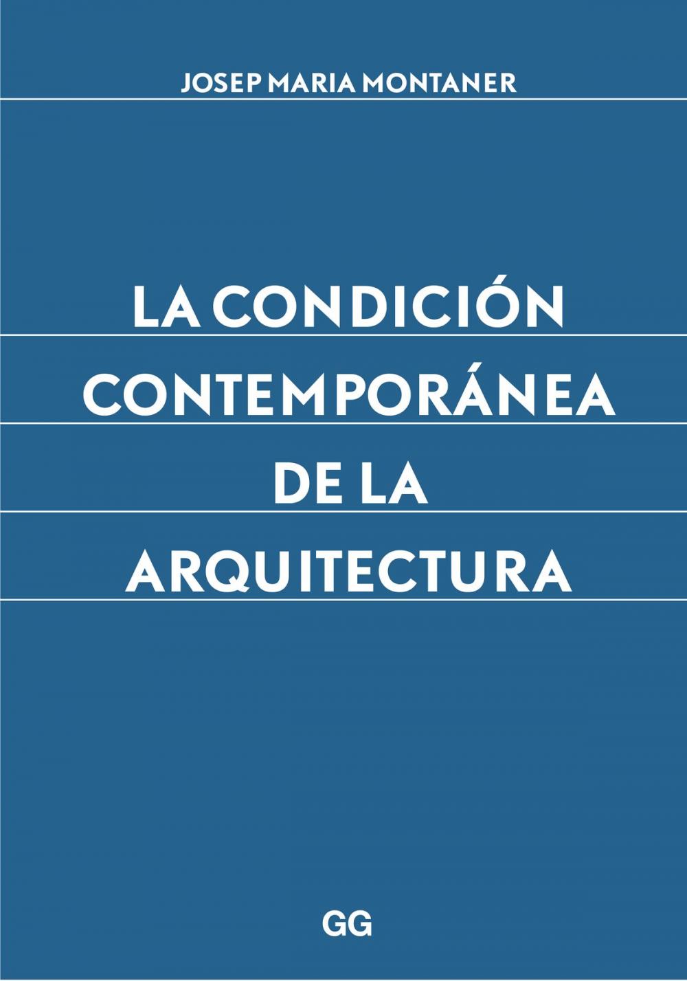 Big bigCover of La condición contemporánea de la arquitectura