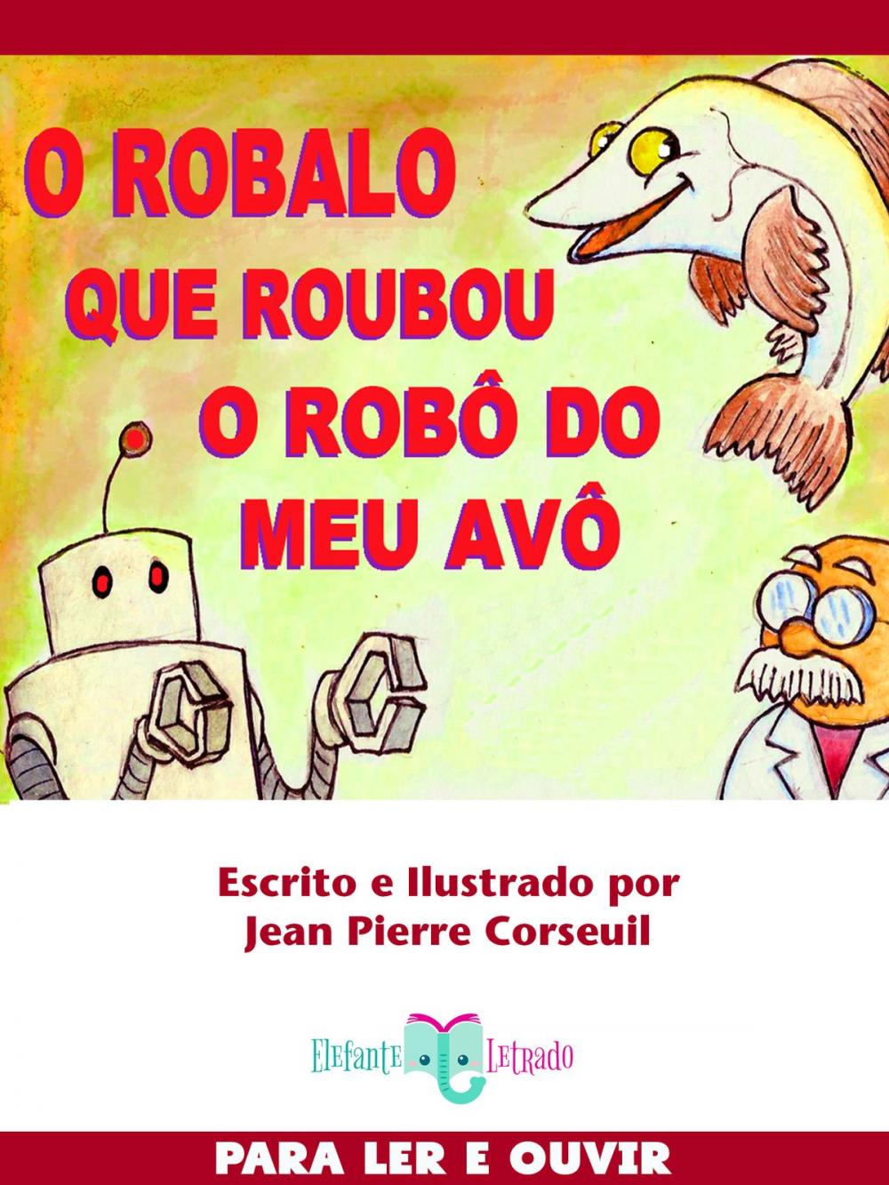 Big bigCover of O Robalo que roubou o Robô do meu Avô