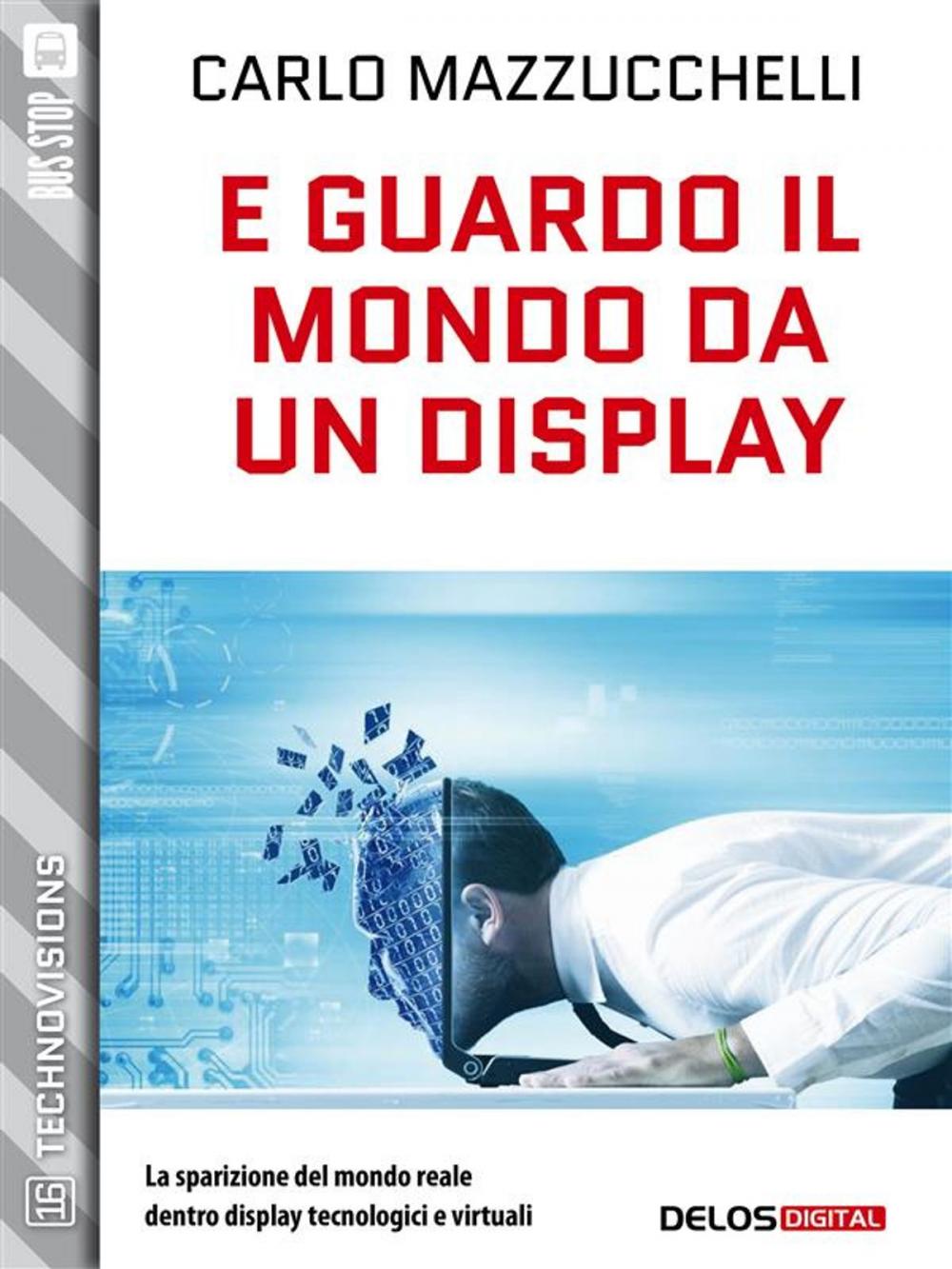 Big bigCover of E guardo il mondo da un display