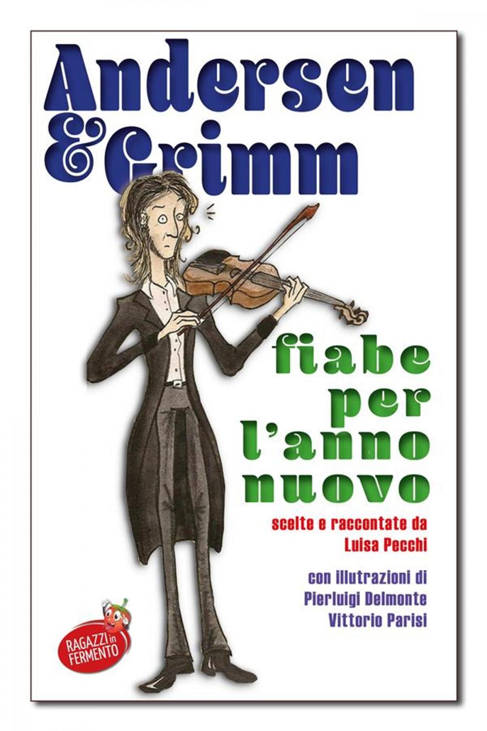 Big bigCover of Andersen e Grimm Fiabe per l'anno nuovo