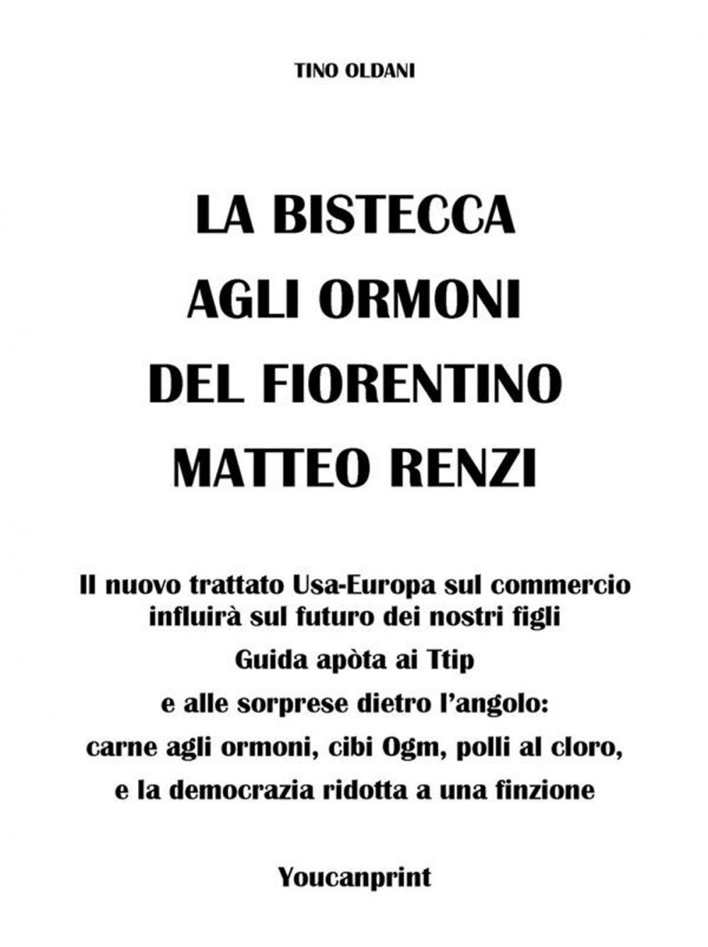 Big bigCover of La bistecca agli ormoni del fiorentino Matteo Renzi