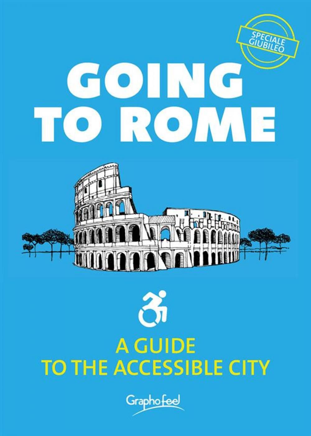 Big bigCover of Going to Rome. Guide to accessible city