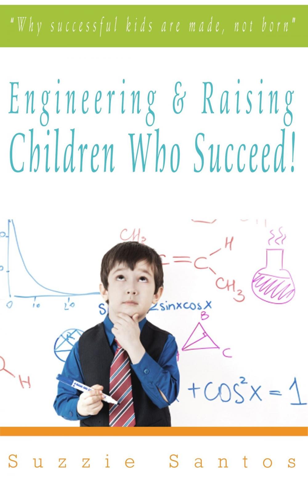 Big bigCover of Engineering & Raising Children Who Succeed!