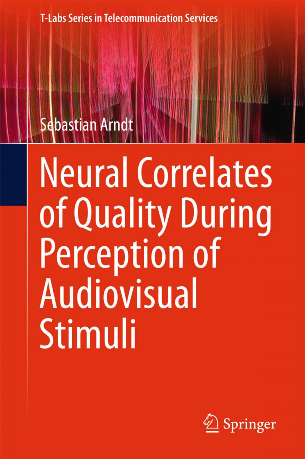 Big bigCover of Neural Correlates of Quality During Perception of Audiovisual Stimuli