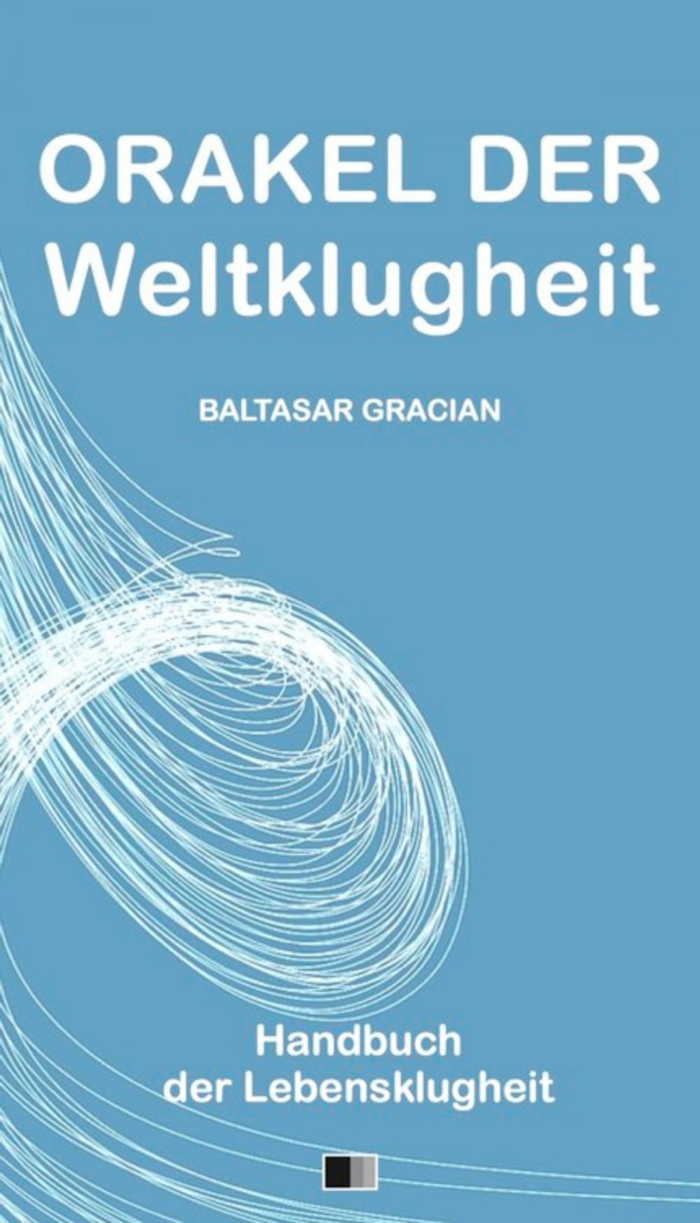 Big bigCover of Orakel der Weltklugheit : Handbuch der Lebensklugheit