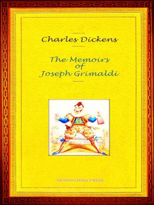 Cover of the book Charles Dickens - The Memoirs of Joseph Grimaldi by Susan B. Anderson