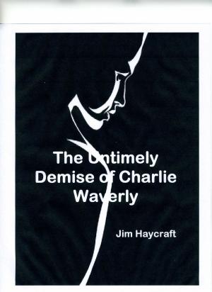 Cover of the book The Untimely Death of Charlie Waverly by Emma Calin