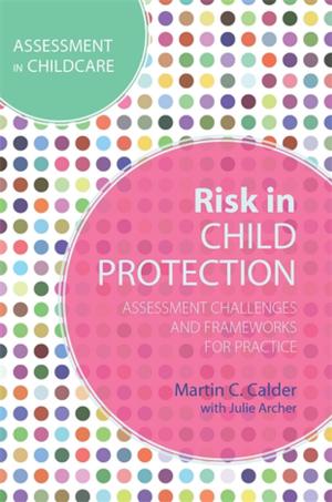 Cover of the book Risk in Child Protection by Susan Larson-Kidd, Susan Larson Larson Kidd