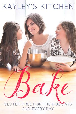 Cover of the book Kayley's Kitchen: Bake by Jonathan David Vincent
