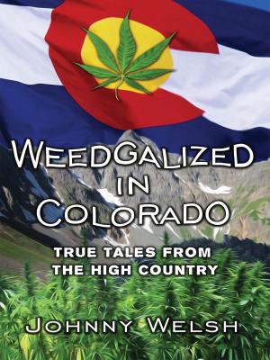 Cover of the book Weedgalized in Colorado by Cintra Wilson