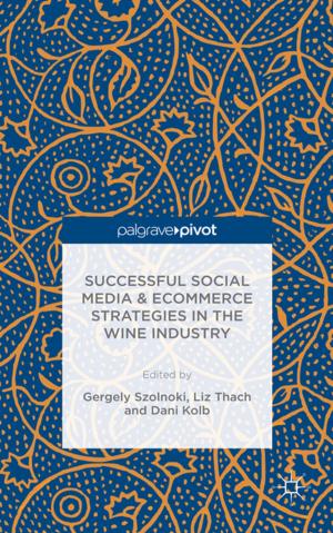 Cover of the book Successful Social Media and Ecommerce Strategies in the Wine Industry by 黃偉宙(Sidney Huang)