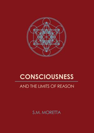 Cover of Consciousness and the Limits of Reason
