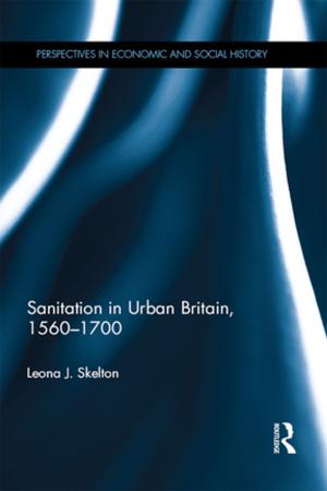 Book cover of Sanitation in Urban Britain, 1560-1700
