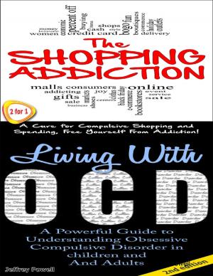Cover of the book The Shopping Addiction & Living With Ocd by Chris Morningforest, Rebecca Raymond
