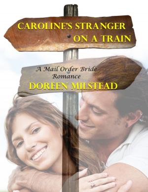 Cover of the book Caroline’s Stranger On a Train: A Mail Order Bride Romance by Virinia Downham